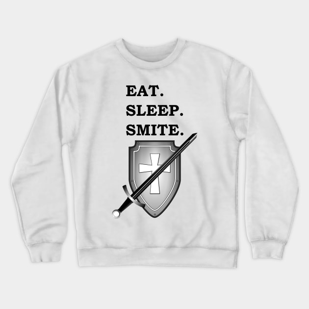 EAT SLEEP SMITE PALADIN 5E Meme RPG Class Crewneck Sweatshirt by rayrayray90